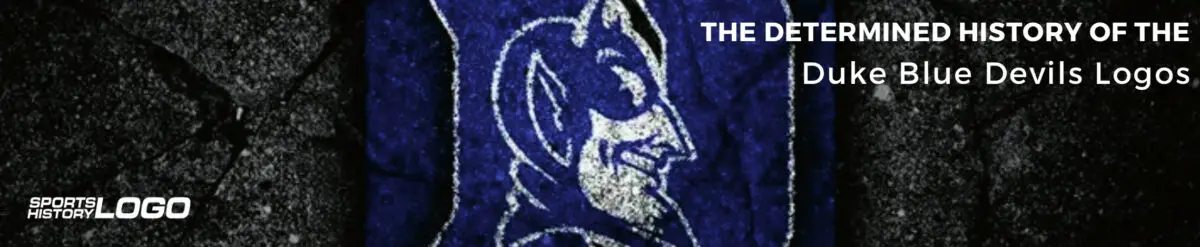 The Determined History of the Duke Blue Devils Logos