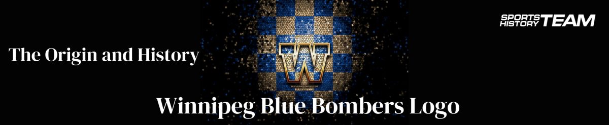 The Origin and History of Winnipeg Blue Bombers Logo