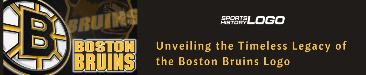 Unveiling the Timeless Legacy of the Boston Bruins Logo